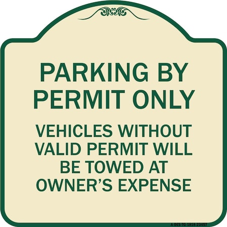 Parking By Permit Only Vehicles Without Valid Permit Will Be Towed At Owners Expense Aluminum Sign